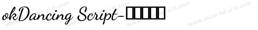 okDancing Script字体转换